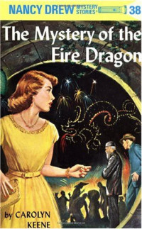Carolyn Keene — The Mystery of the Fire Dragon