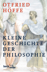 Otfried Hffe; — Kleine Geschichte der Philosophie