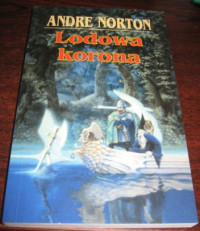 Andre Norton — Lodowa korona