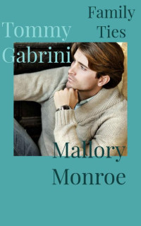 Mallory Monroe — Tommy Gabrini: Family Ties