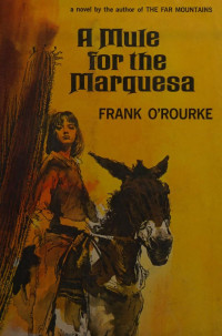 Frank O'Rourke — A mule for the Marquesa