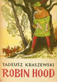 Tadeusz Kraszewski — Robin Hood