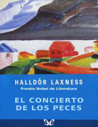 Halldór Laxness — El Concierto De Los Peces