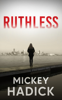 Mickey Hadick — Ruthless
