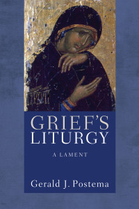 Gerald J. Postema; — Grief's Liturgy