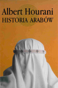 Albert Hourani — Historia Arabow