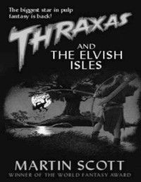 SCOTT MARTIN — Thraxas #4 Thraxas na Wyspach Elfow