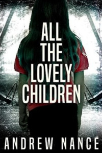 Andrew Nance  — All the Lovely Children