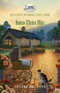 Sandra Orchard, Guideposts — Into Thin Air (Mysteries of Cobble Hill Farm)