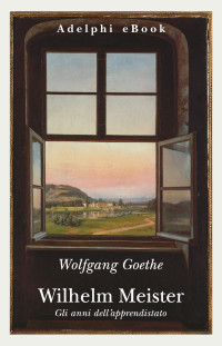 Wolfgang Goethe — Wilhelm Meister