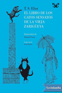 T. S. Eliot — El libro de los gatos sensatos de la Vieja Zarigüeya