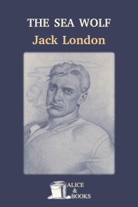 Jack London — The Sea Wolf