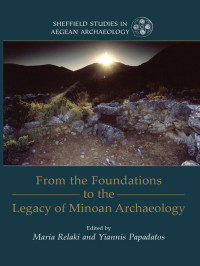 Unknown — From the Foundations to the Legacy of Minoan Archaeology