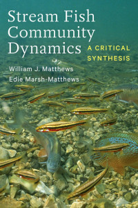 William J. Matthews and Edie Marsh-Matthews — Stream Fish Community Dynamics