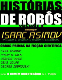 Org. Isaac Asimov — Antologia - Histórias de Robôs 02