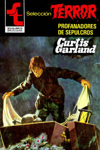 Curtis Garland — Profanadores de sepulcros