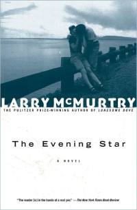 McMurtry, Larry — [Terms of Endearment 02] • The Evening Star