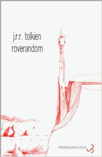 J R R Tolkien [Tolkien, J R R] — Roverandom