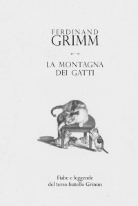 Ferdinand Grimm — La montagna dei gatti