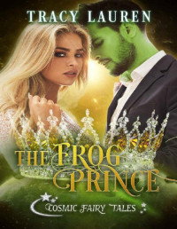 Tracy Lauren — The Frog Prince: Cosmic Fairy Tales