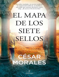 César Morales — El mapa de los siete sellos