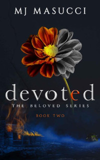 MJ Masucci — Devoted: Book 2 (The Beloved Series)