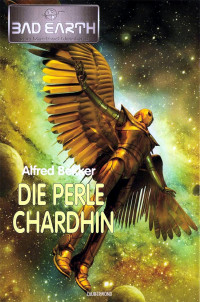 Bekker, Alfred — Bad Earth HC03: Die Perle CHARDHIN