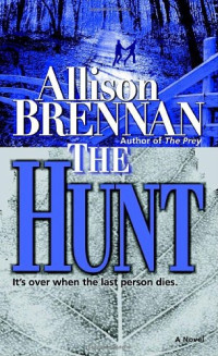 Allison Brennan — The Hunt