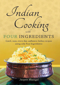 Jasprit Bhangal — Indian Cooking with Four Ingredients