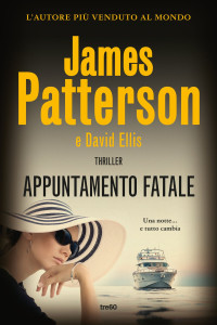 James Patterson, David Ellis — Appuntamento fatale