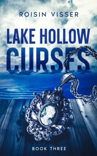 Roisin Visser — Lake Hollow Curses