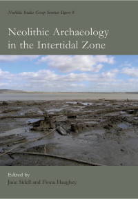 E. Jane Sidell, Fiona Haughey — Neolithic Archaeology in the Intertidal Zone