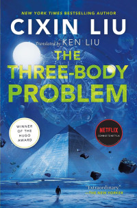 Cixin Liu — The Three-Body Problem