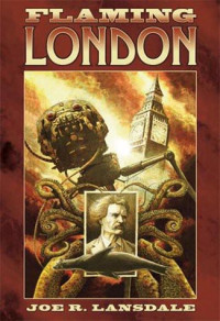 Joe R. Lansdale — Flaming London