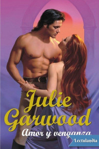 Julie Garwood — Amor y venganza