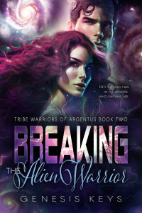 Keys, Genesis — Breaking the Alien Warrior (The Tribe Warriors of Argentus Series Book 2)