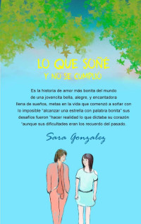 SARA GONZALEZ — LO QUE SOÑE Y NO SE CUMPLIO: La historia de una niña (Spanish Edition)