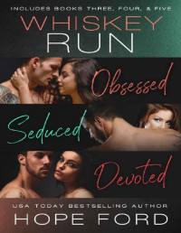 Hope Ford — Obsessed, Seduced & Devoted: Books 3 - 5