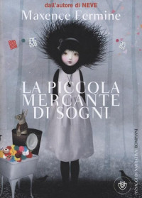 Maxence Fermine — La piccola mercante di sogni