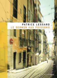 Patrice Lessard [Lessard, Patrice] — Le sermon aux poissons