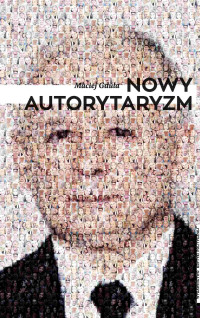 Maciej Gdula — Nowy autorytaryzm