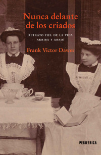 Frank Victor-Dawes — Nunca delante de los criados