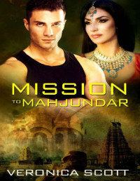 Veronica Scott — Mission To Mahjundar (A Sectors SF Romance)