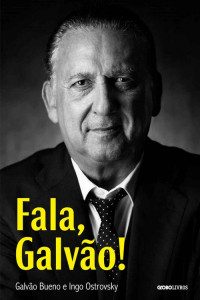 Galvao Bueno — Fala, Galvao!