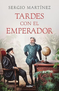 Sergio Martínez — Tardes con el emperador