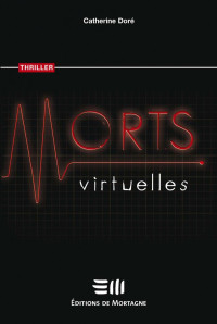 Catherine Doré — Morts virtuelles