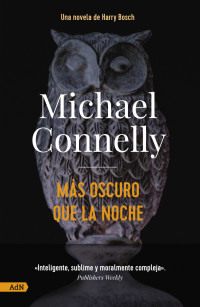 Michael Connelly — Más oscuro que la noche [AdN] (13/20) (Spanish Edition)