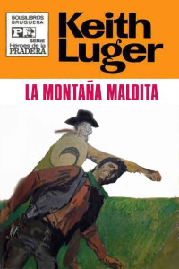 Keith Luger — La montaña maldita (2ª Ed.)