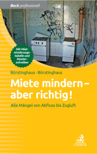 Börstinghaus, Ulf, Börstinghaus, Cathrin & Cathrin Börstinghaus — Miete mindern - aber richtig!