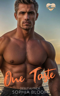 Sophia Bloom — One Taste: A Grumpy Single Dad Romance